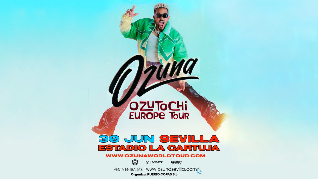Ozuna Ozutochi Europa Tour en Sevilla Estadio La Cartuja Sevilla